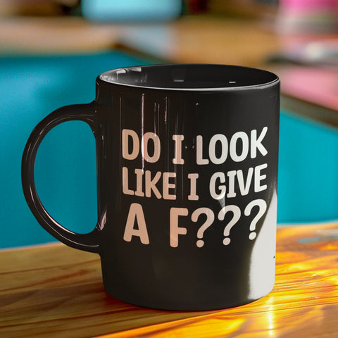 Black 'Do It Look Like I Give A F???' Funny Curse Word Coffee Mug Unique Gift