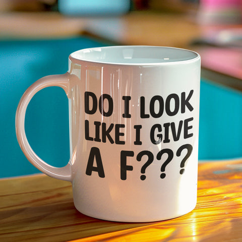 White 'Do It Look Like I Give A F???' Funny Curse Word Coffee Mug Unique Gift